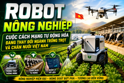 Robot Nông Nghiệp – Cuộc Cách Mạng Tự Động Hóa Đang Thay Đổi Ngành Trồng Trọt Và Chăn Nuôi Việt Nam